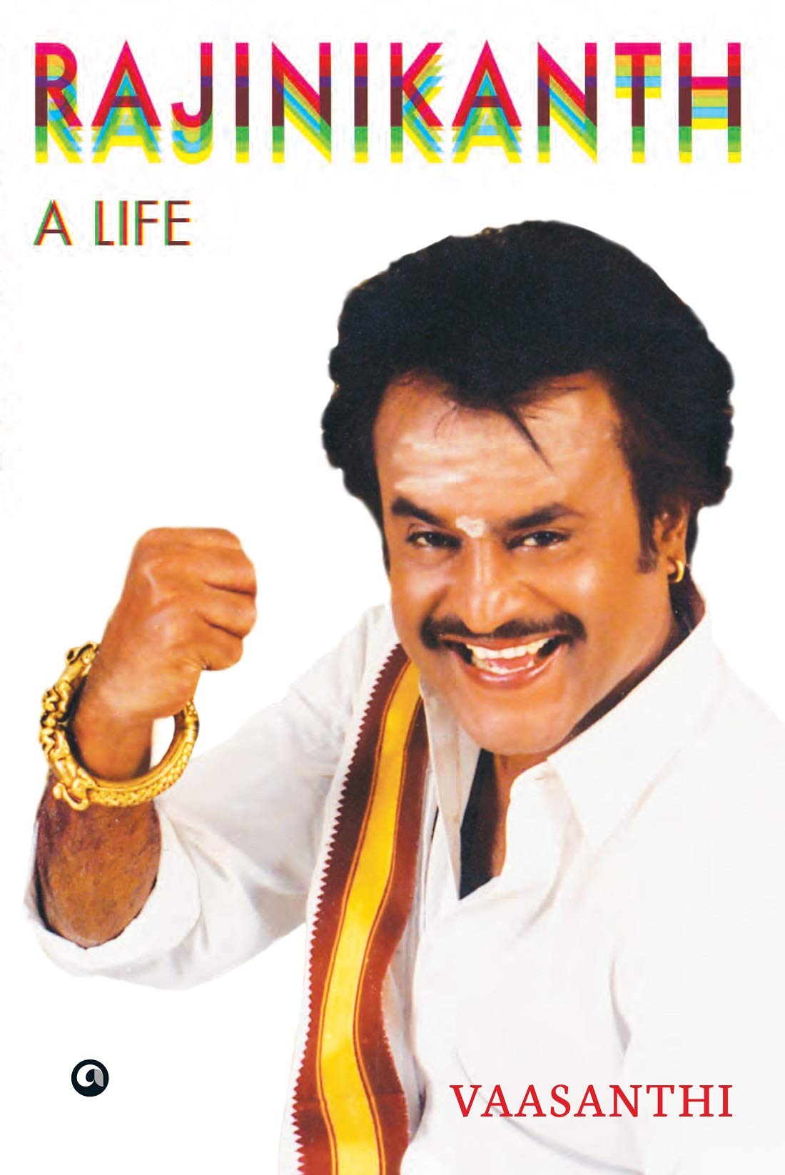 Rajinikanth A Life