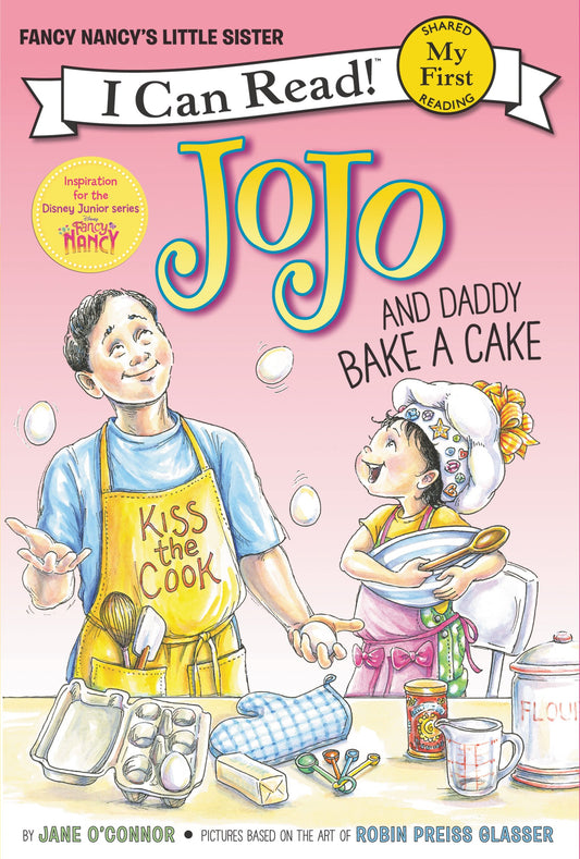 Fancy Nancy: Jojo And Daddy Bake A Cake