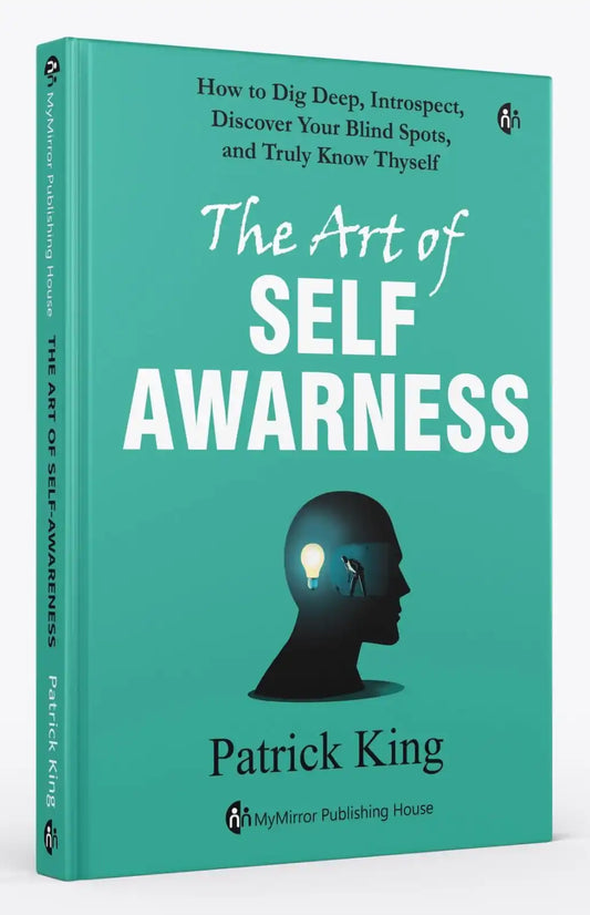 The Art Of Self Awareness