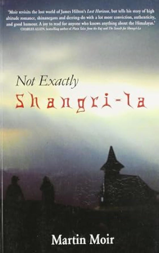 Not Exactly Shangrila