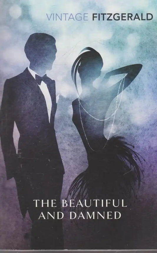Beautiful And Damned, The