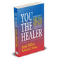 You The Healer -The World-Famous Silva Method On
How To Heal Yourself And Others