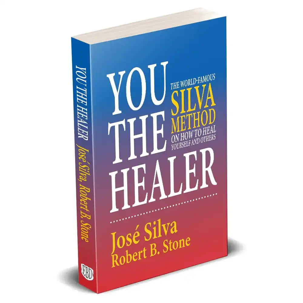 You The Healer -The World-Famous Silva Method On
How To Heal Yourself And Others