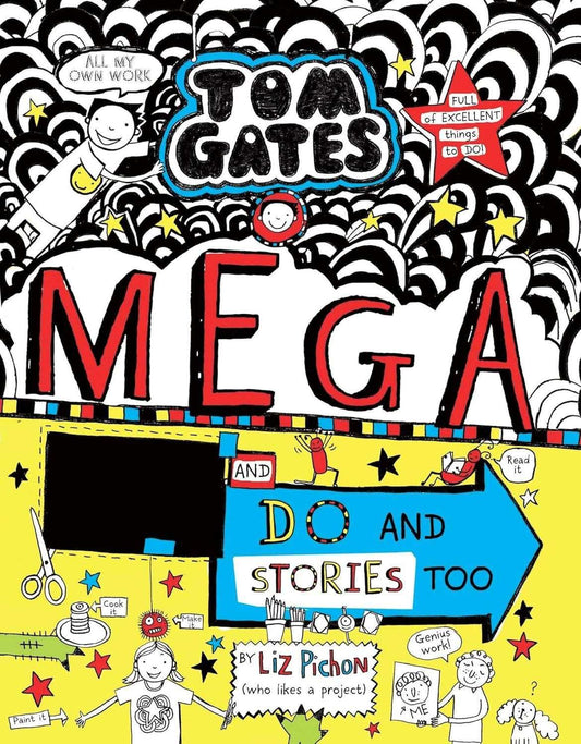 Tom Gates #16: Mega Make And Do And Stories Too!