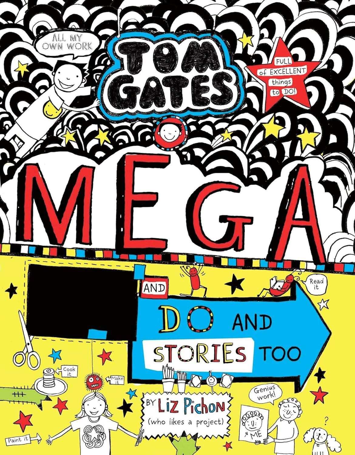Tom Gates #16: Mega Make And Do And Stories Too!