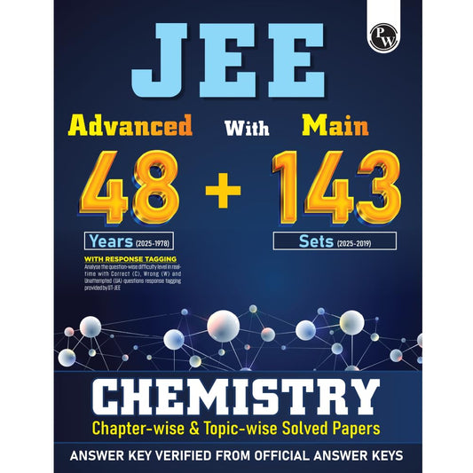 PW JEE Advanced 48 Years (2025-1978) with JEE Main 143 Sets PYQs (2025-2019) Chemistry | Chapterwise and Topicwise Solved Papers For JEE Main & Advanced 2026 Exams [Paperback] PW