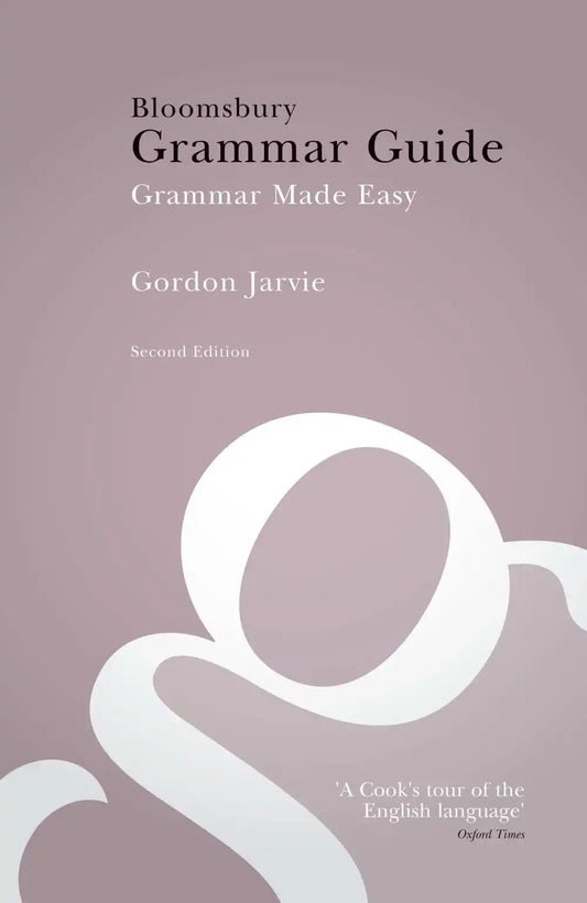 Bloomsbury Grammar Guide- Grammar Made Easy