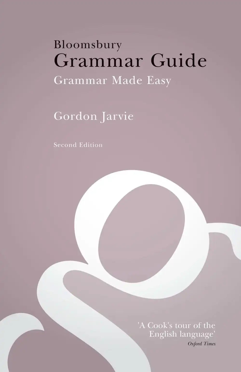 Bloomsbury Grammar Guide- Grammar Made Easy
