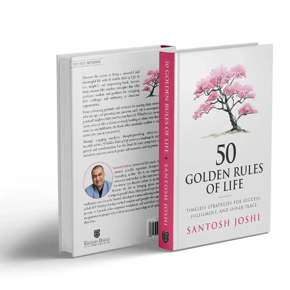 50 Golden Rules Of Life - Timeless Strategies For Success,
Fulfilment, And Inner Peace
