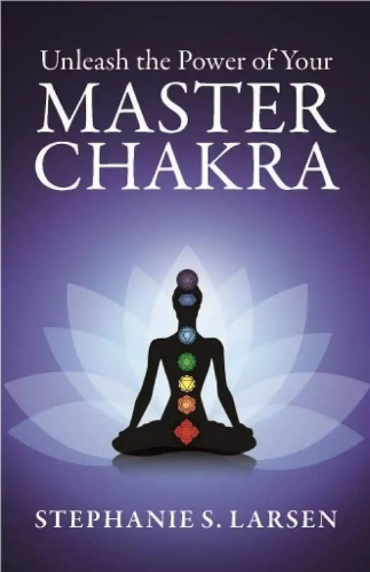 Unleash The Power Of Your Master Chakra