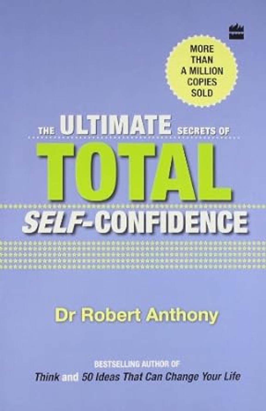 The Ultimate Secrets Of Total Self-Confidence