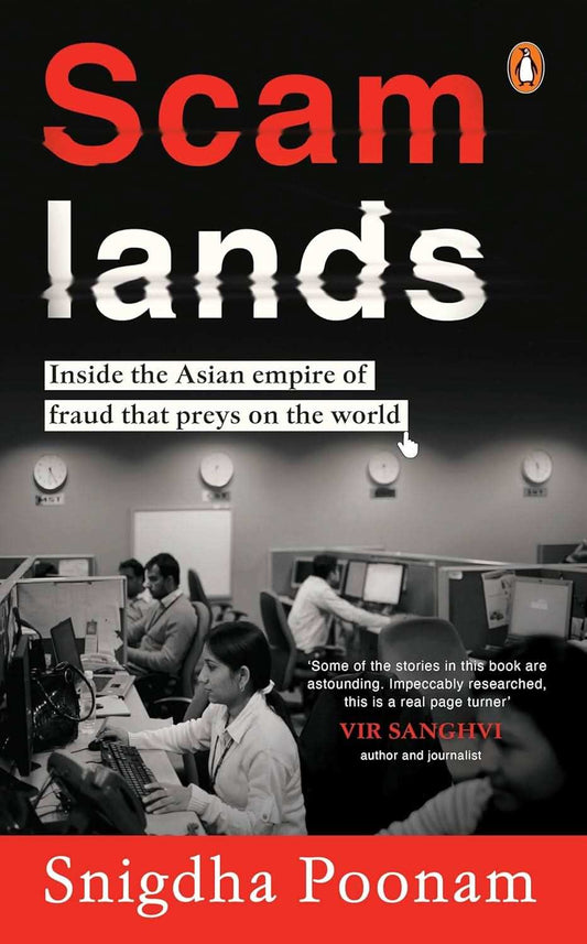 Scamlands - Inside The Asian Empire Of Fraud That Preys On The World - Release Date October 2025