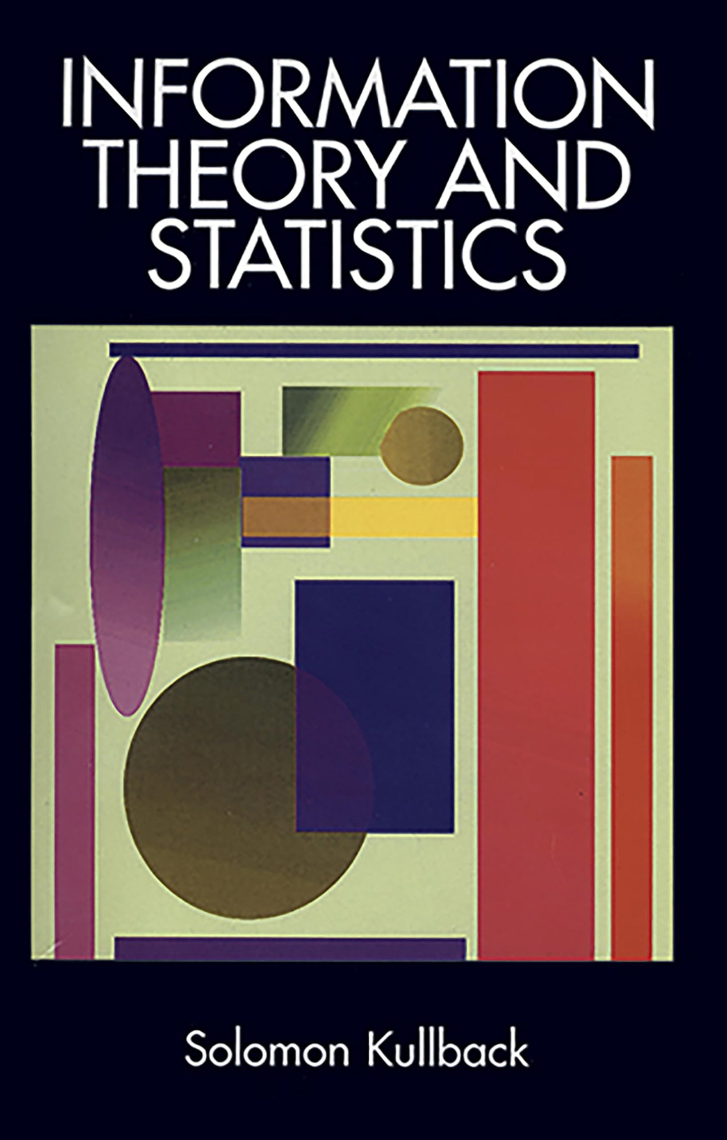 Information Theory And Statistics