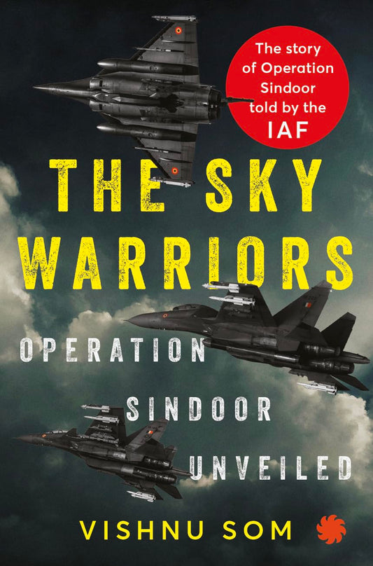 Sky Warriors,The:Operation Sindoor Unveiled