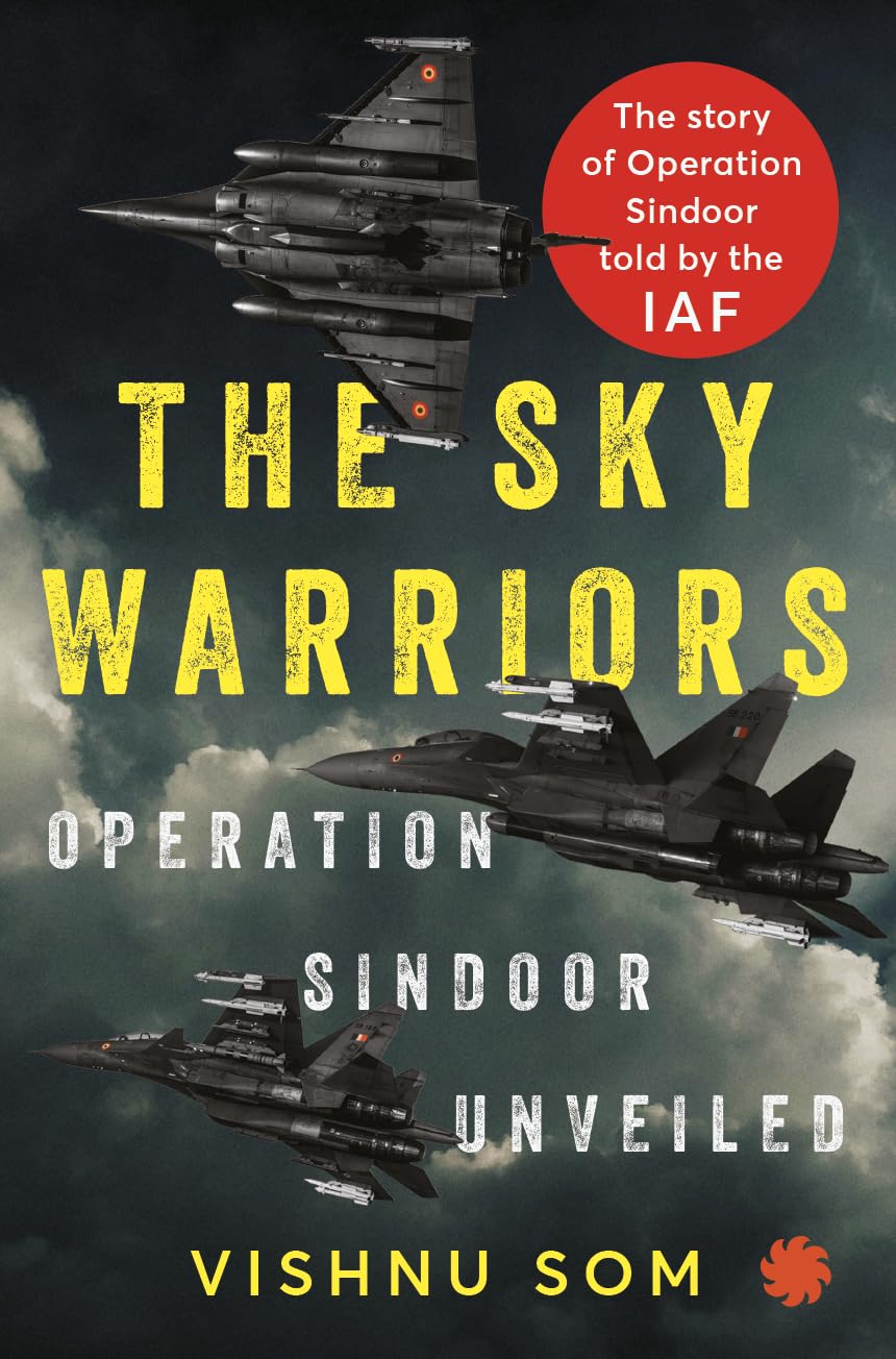 Sky Warriors,The:Operation Sindoor Unveiled