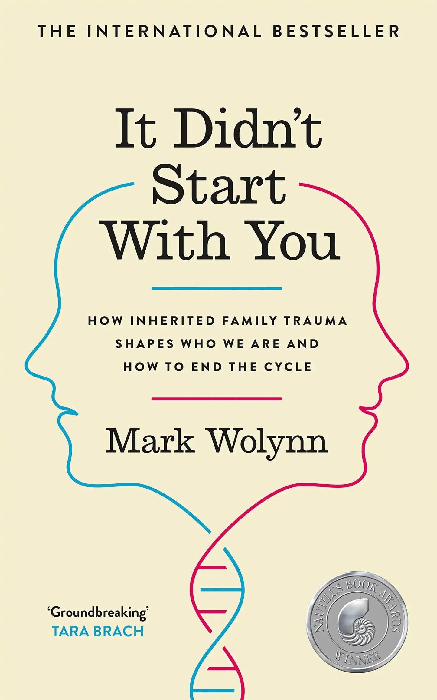 It Didn'T Start With You : How Inherited Family Trauma Shapes Who We Are And How To End The Cycle