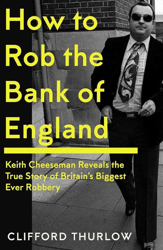 How To Rob The Bank Of England