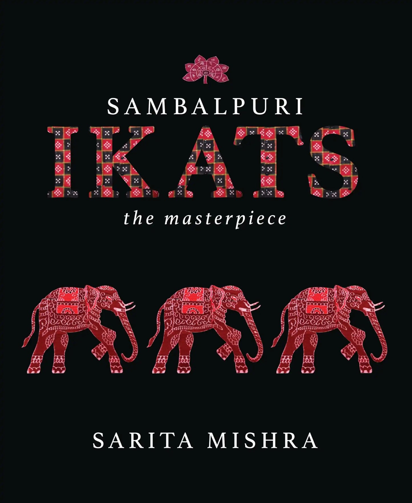 Sambalpuri Ikats: The Masterpiece (H.B)