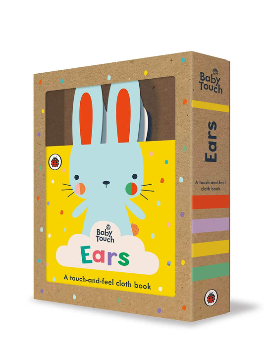 Baby Touch: Ears : A Touch-And-Feel Cloth Book
