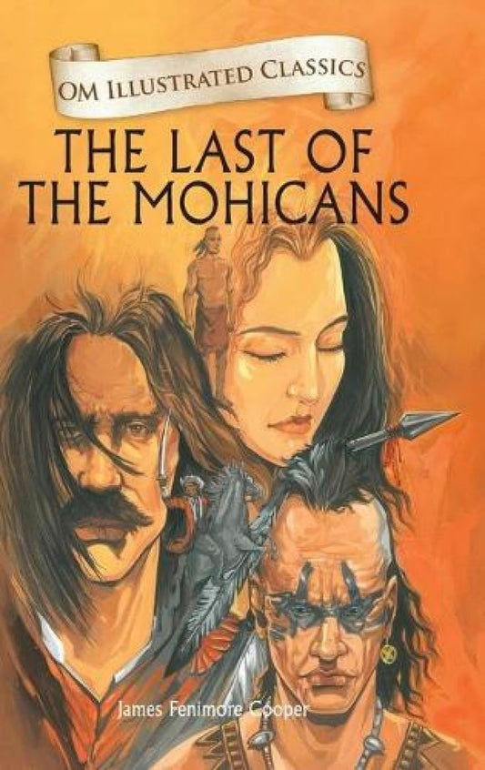Children Classics - The Last of the Mohicans - Illustrated Abridged Classics with Practice Questions (Om Illustrated Classics for Kids)