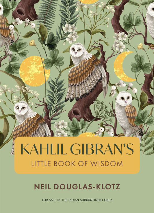 Kahlil Gibrans Little Book Of Wisdom