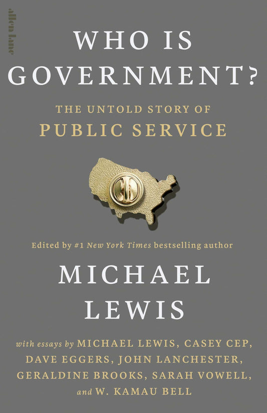 Who Is Government?: The Untold Story Of Public Service