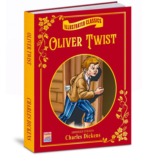 Oliver Twist – Illustrated Classics (Abridged Version) | Charles Dickens | Classic Story Book for Kids | Colour Illustrated Hardcover: Illustrated Classics- Oliver Twist