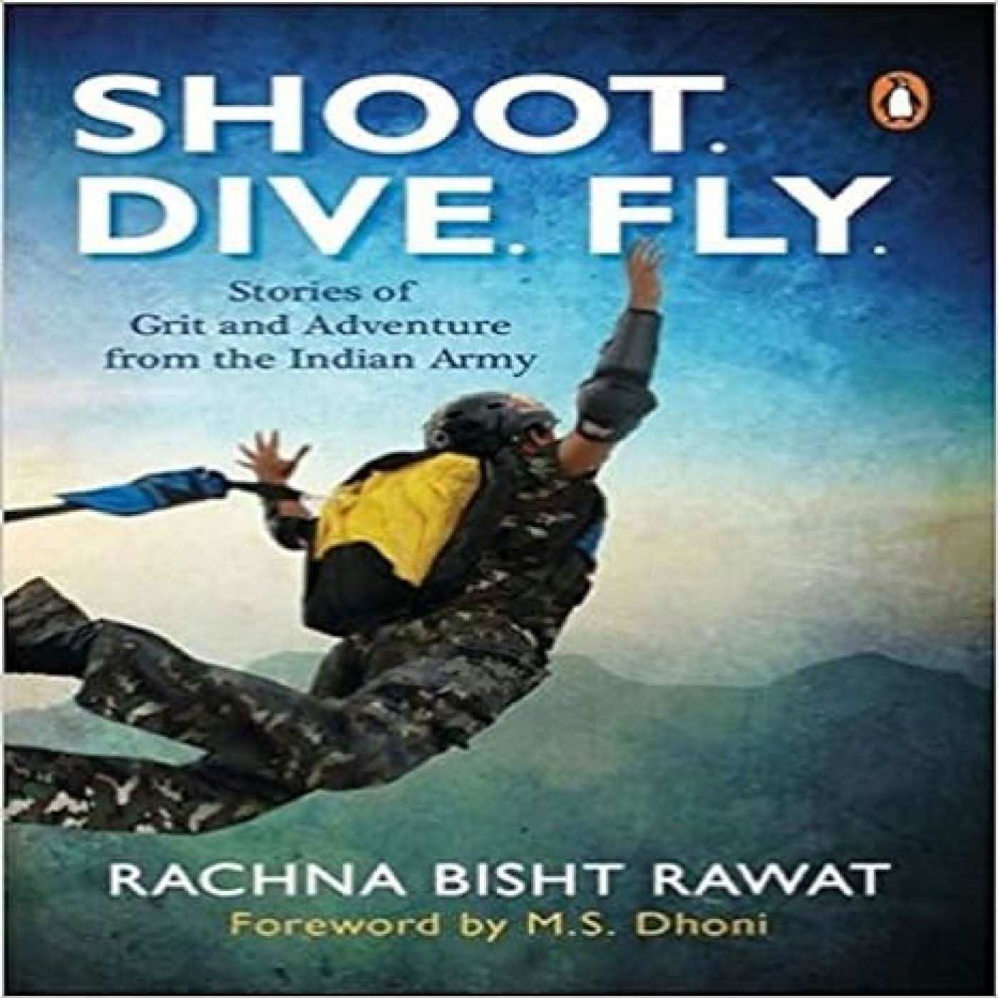 Shoot, Dive, Fly: Stories Of Grit And Ad