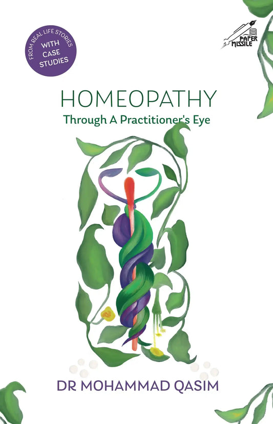 Homeopathy: Through A Practitioners Eye