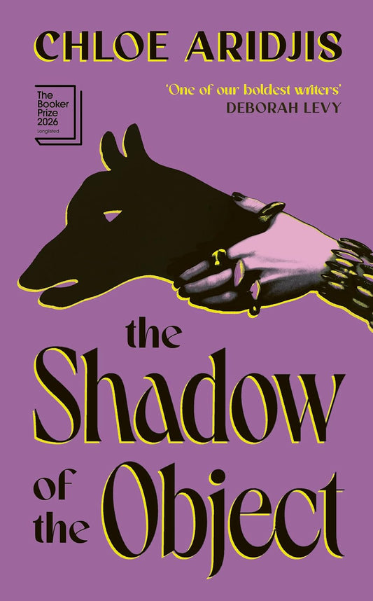 The Shadow of the Object: Longlisted for the Booker Prize 2026