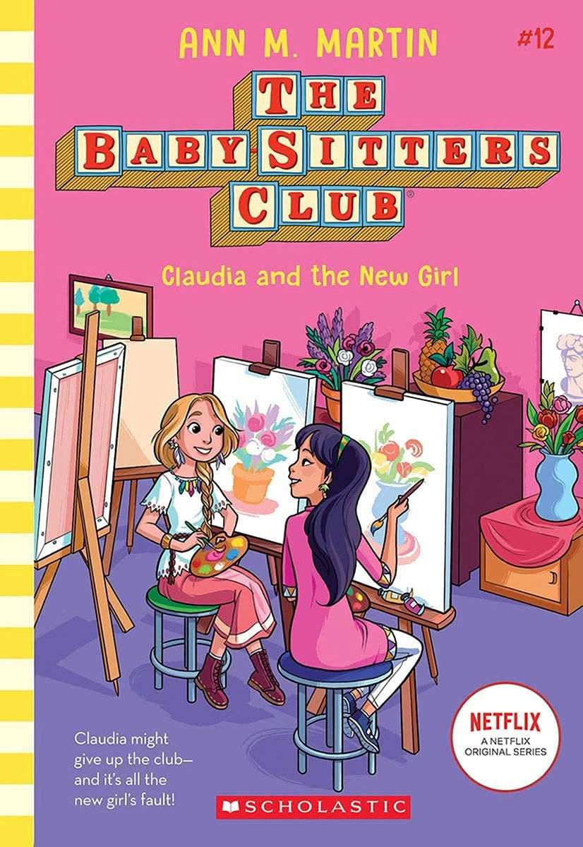 The Baby-Sitters Club #12: Claudia And The New Girl (Netflix Edition)