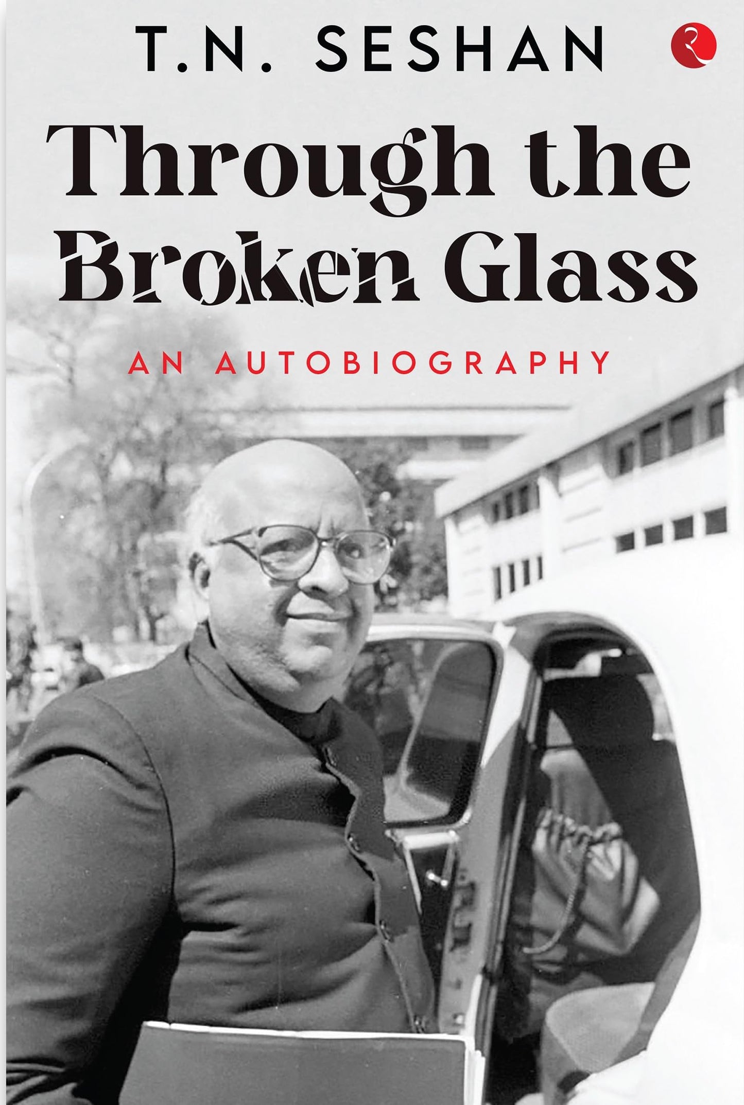 Through The Broken Glass An Autobiography