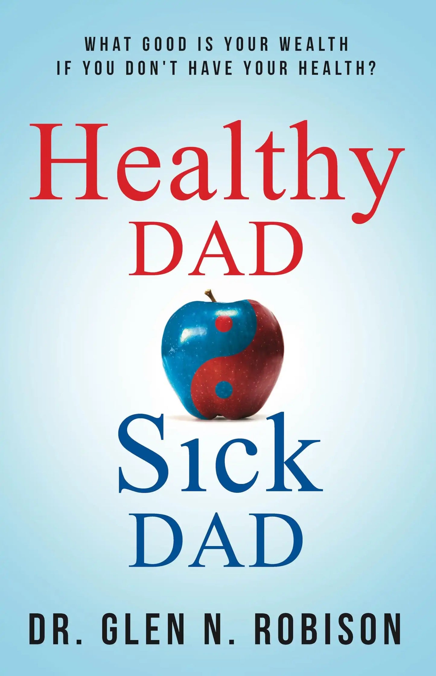 Healthy Dad Sick Dad