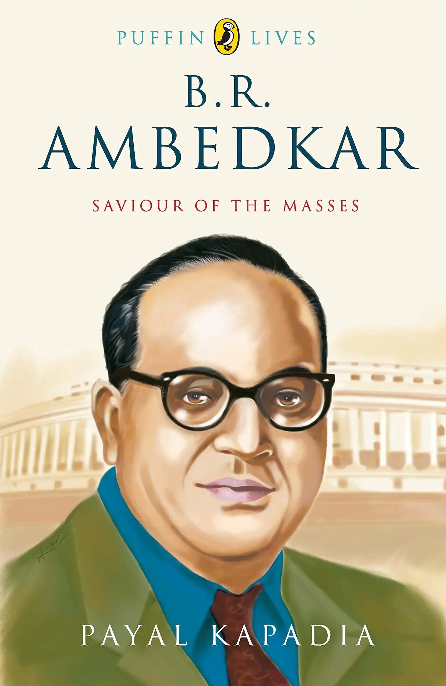 Puffin Lives: B.R. Ambedkar : Saviour Of The Masses