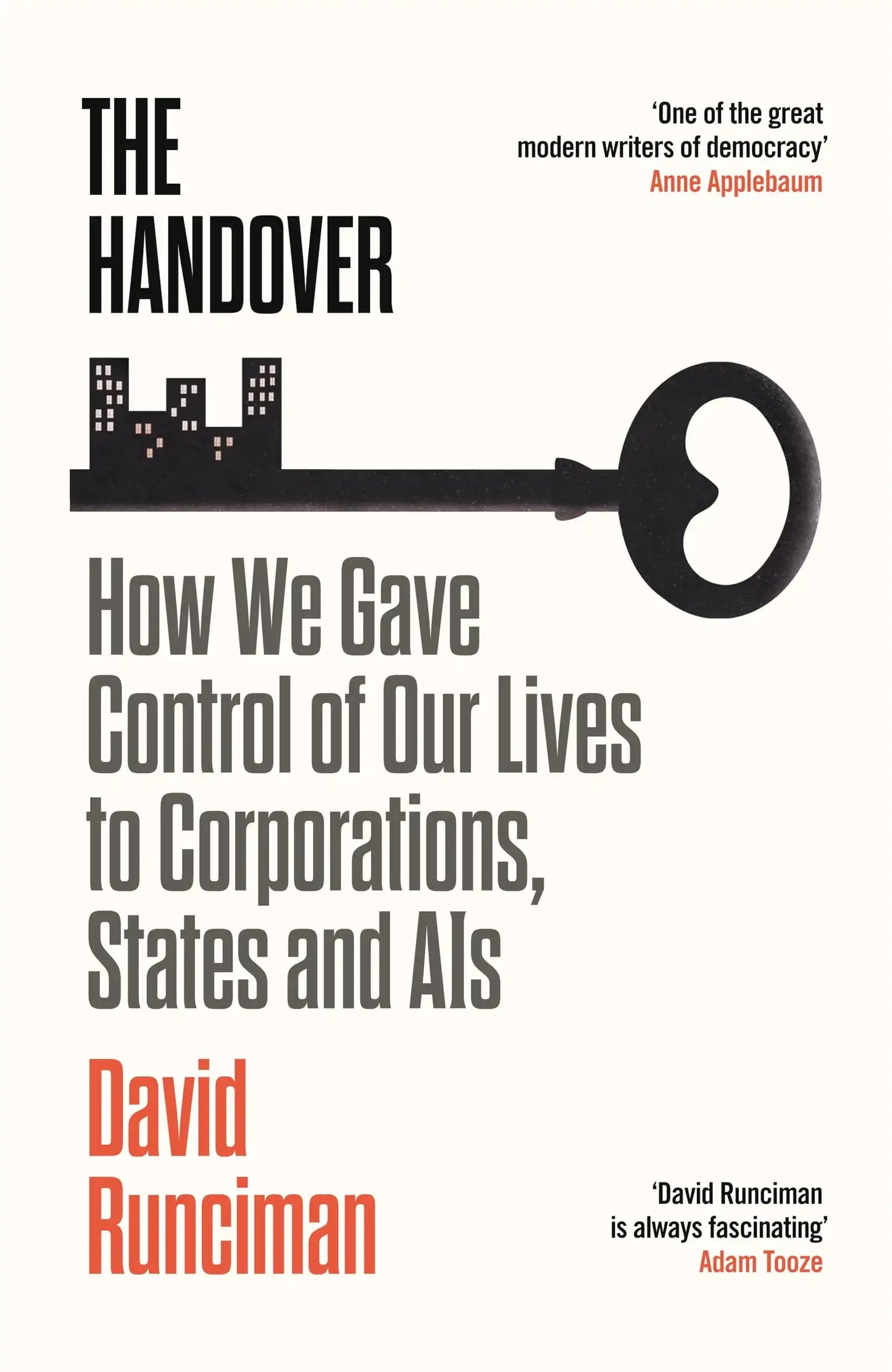 The Handover: How We Gave Control Of Our Lives To Corporations, States And Ais
