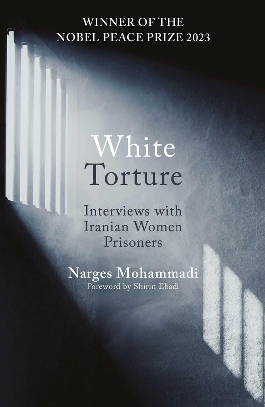 White Torture - Interviews With Iranian Women Prisoners