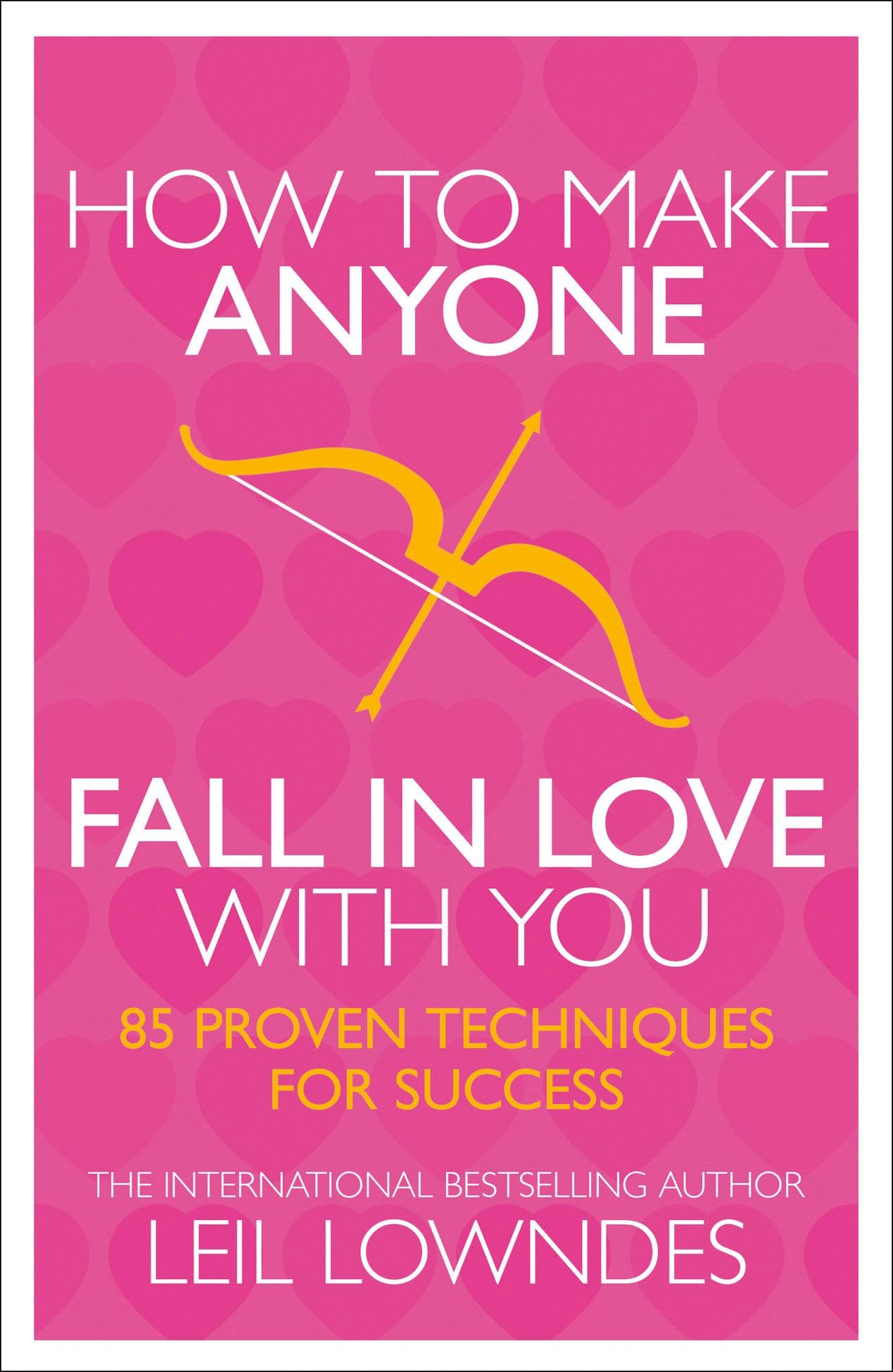 How To Make Anyone Fall In Love With You