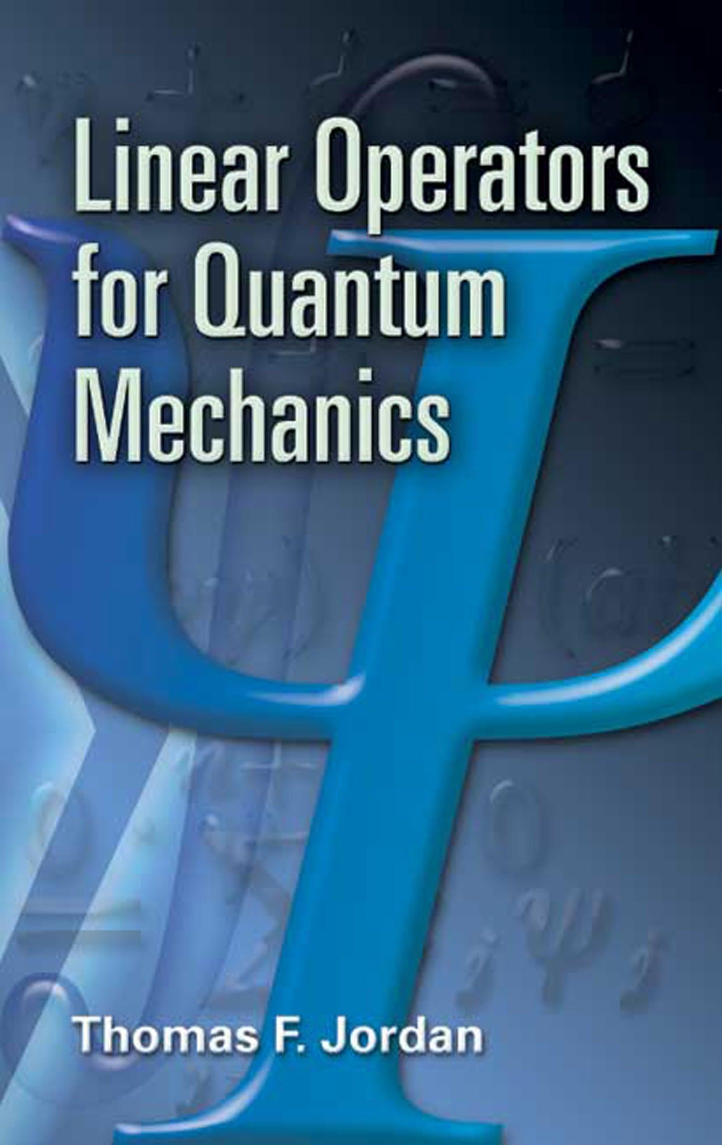 Linear Operators For Quantum Mechanics