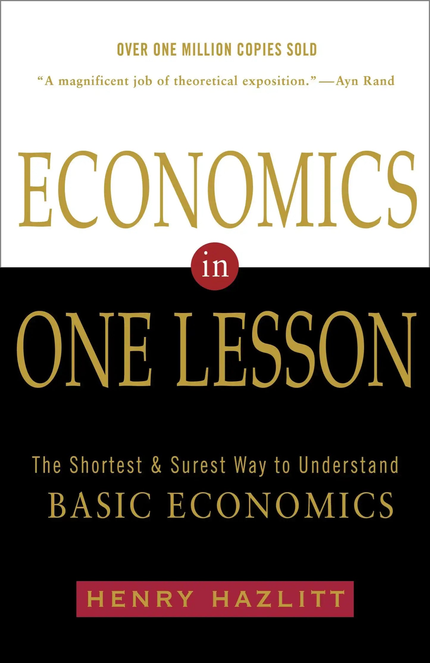 Economics In One Lesson: The Shortest And Surest Way To Understand Basic Economics