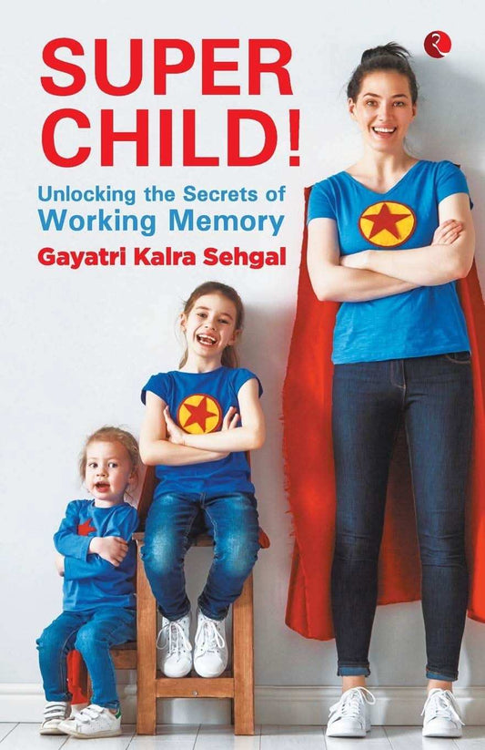 Super Child - Unlocking The Secrets Of Working Memory (Pb)