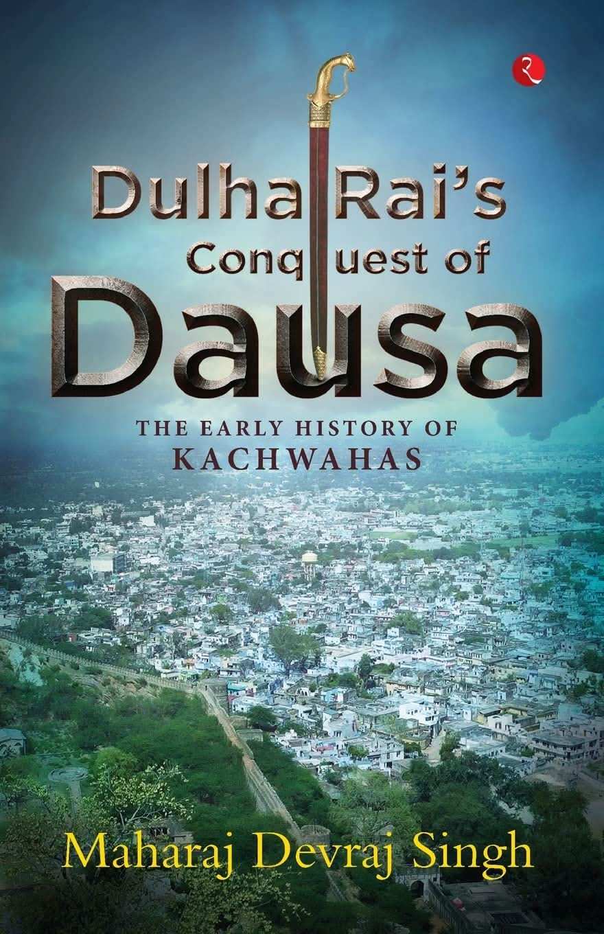Dulha Rai'S Conquest Of Dausa (Pb)