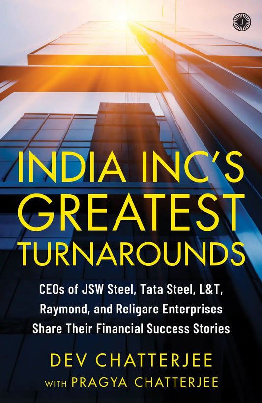 India Inc’S Greatest Turnarounds: Ceos Of Jsw Steel, Tata Steel, L&T, Raymond, And Religare Enterpri