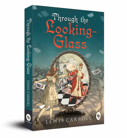 Through The Looking-Glass  - Classics