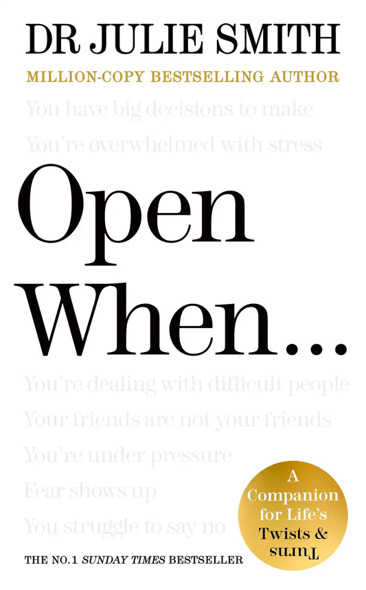 Open When …