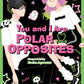 You And I Are Polar Opposites, Vol. 02