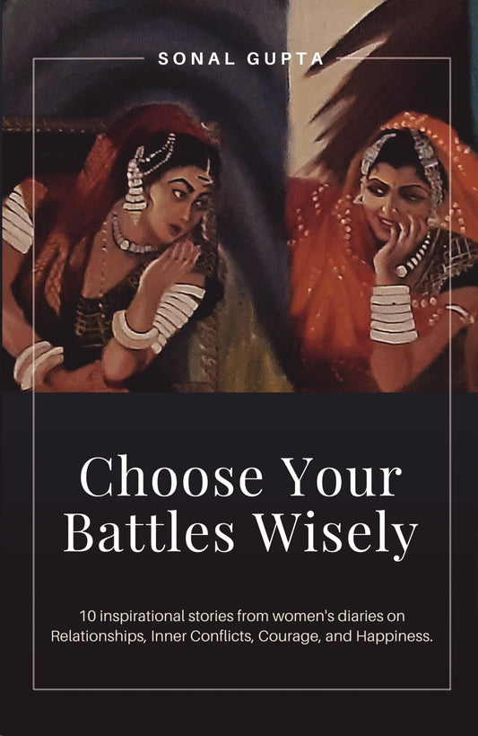 Choose Your Battles Wisely