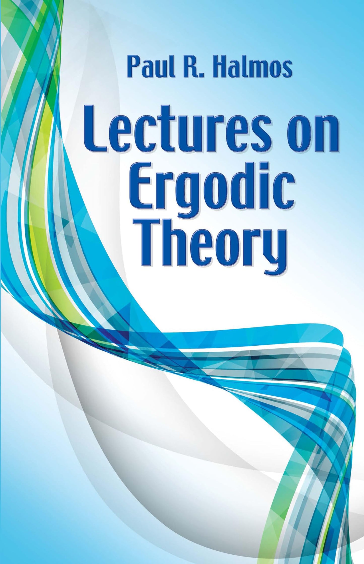 Lectures On Ergodic Theory