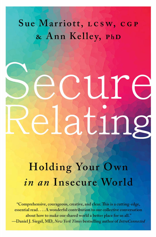 Secure Relating - Holding Your Own In An Insecure World