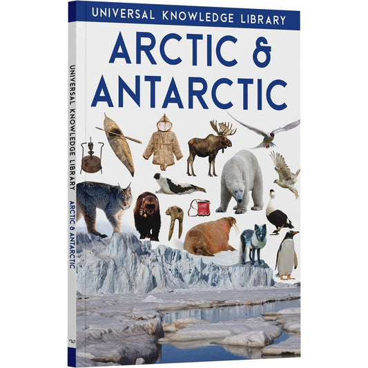 Universal Knowledge Library: Arctic & Antarctic