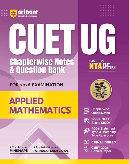 Arihant CUET UG 2026 Applied Mathematics Chapterwise Notes & Question Bank | Based on NTA Test Pattern | 1000+ NCERT-Based MCQs, Mind Maps, Formula ... 2025 Solved Paper & Online Digital Support